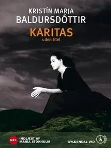 «Karitas uden titel» by Kristín Marja Baldursdóttir