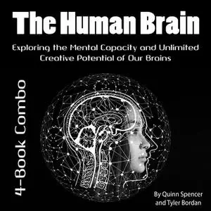 «The Human Brain» by Quinn Spencer,Tyler Bordan