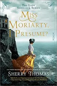 Miss Moriarty, I Presume?