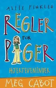 «Allie Finkles regler for piger 3: Hjerteveninder» by Meg Cabot