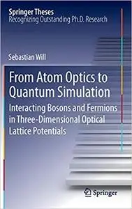 From Atom Optics to Quantum Simulation: Interacting Bosons and Fermions in Three-Dimensional Optical Lattice Potentials