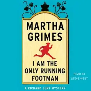 «I Am the Only Running Footman» by Martha Grimes