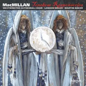 Macmillan: Tenebrae Responsories - Martin Baker, Choir Of Westminster Cathedral (2013)