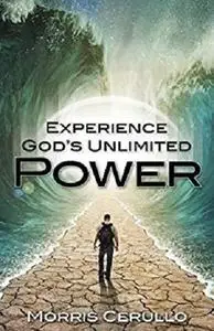 Experience God’s Unlimited Power