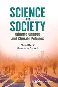 Science In Society: Climate Change And Climate Policies