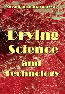 "Drying Science and Technology" ed. by Suvanjan Bhattacharyya