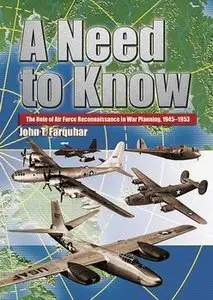 A Need to Know - The Role of Air Force Reconnaissance in War Planning, 1945–1953