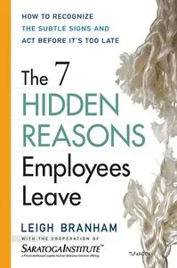 The 7 Hidden Reasons Employees Leave: How to Recognize the Subtle Signs and Act Before It's Too Late (repost)
