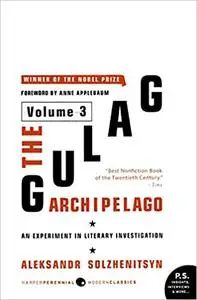 The Gulag Archipelago, Volume 3: An Experiment in Literary Investigation