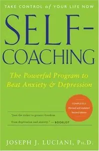 Self-Coaching: The Powerful Program to Beat Anxiety and Depression