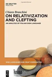 On Relativization and Clefting: An Analysis of Italian Sign Language