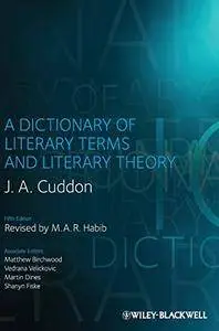 A Dictionary of Literary Terms and Literary Theory, 5th Edition