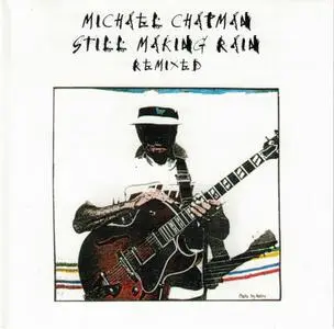 Michael Chapman - Still Making Rain Remixed (1993) {2003, Reissue}
