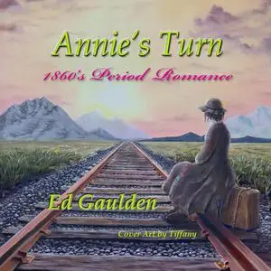 «Annie's Turn» by Ed Gaulden