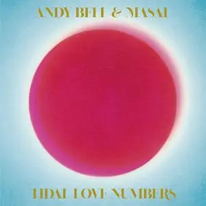 Andy Bell & Masal - Tidal Love Numbers (2023) [Official Digital Download]