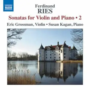 Eric Grossman & Susan Kagan - Ries: Sonatas for Violin & Piano, Vol. 2 (2017) [Official Digital Download 24/96]