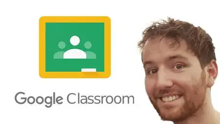 Google Classroom 2021 - The Essential Guide for Teachers and Students