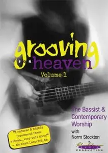 Grooving For Heaven Vol. 1 - The Bassist And Contemporary Worship [repost]