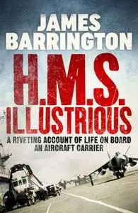 «H.M.S. Illustrious» by James Barrington