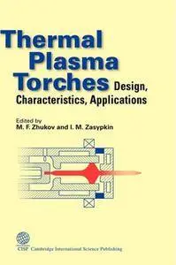 Thermal Plasma Torches: Design, Characteristics, Application