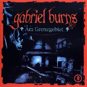 Gabriel Burns - 09 - Am Grenzgebiet
