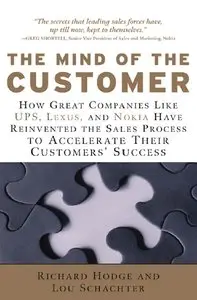 The Mind of the Customer: How the World's Leading Sales Forces Accelerate Their Customers' Success
