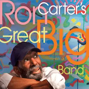 Ron Carter - Ron Carter's Great Big Band (2011) [Official Digital Download 24bit/96kHz]