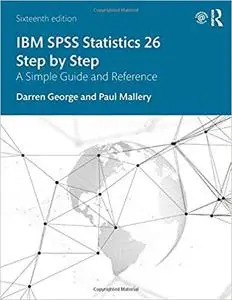 IBM SPSS Statistics 26 Step by Step: A Simple Guide and Reference Ed 16