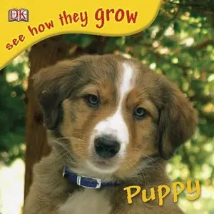Puppy (See How They Grow) by DK Publishing [Repost]