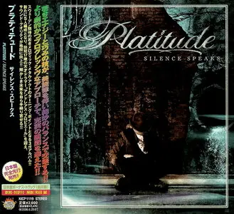 Platitude - Silence Speaks (2005) [Japanese Ed.]