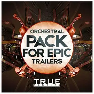 True Samples Orchestral Pack For Epic Trailers WAV MiDi
