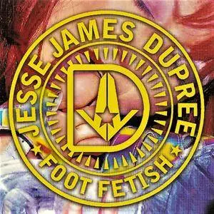 Jesse James Dupree - Foot Fetish (2000)