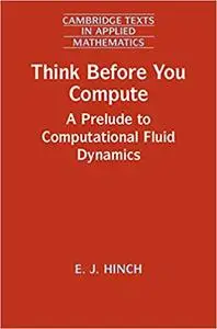 Think Before You Compute: A Prelude to Computational Fluid Dynamics