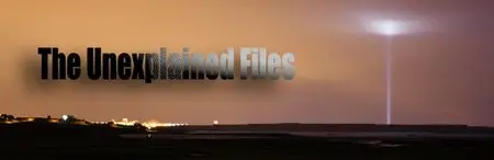 The Unexplained Files S01E01-E02 (2013)