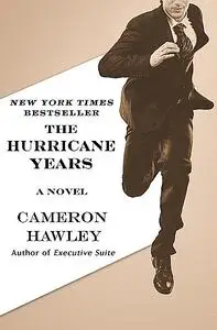 «The Hurricane Years» by Cameron Hawley