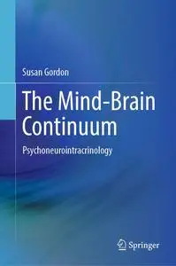 The Mind-Brain Continuum: Psychoneurointracrinology