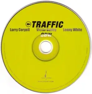 Larry Coryell / Victor Bailey / Lenny White - Traffic (2006) {Chesky Records}