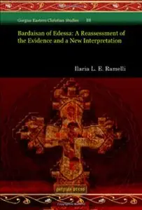 Bardaisan of Edessa: A Reassessment of the Evidence and a New Interpretation (Gorgias Eastern Christian Studies)