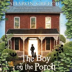 «The Boy on the Porch» by Sharon Creech