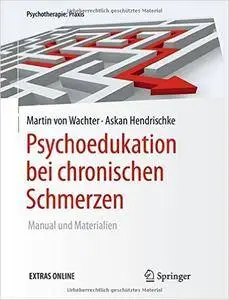 Psychoedukation bei chronischen Schmerzen: Manual und Materialien (repost)