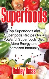 «Superfoods» by Ashley Reiss