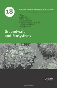 Groundwater and Ecosystems (IAH - Selected Papers on Hydrogeology)
