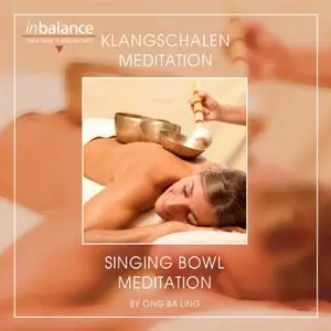 Ong Ba Ling - Singing Bowl Meditation (2011)