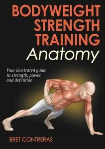 Bodyweight Strength Training Anatomy [Repost]