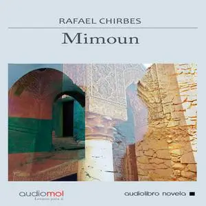 «Mimoun» by Rafael Chirbes