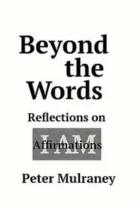 «Beyond the Words» by Peter Mulraney