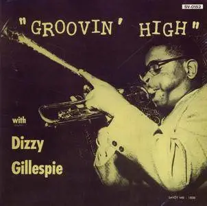 Dizzy Gillespie - Groovin' High (1945-46) {Savoy Jazz Japan SV-0152 rel 1992}