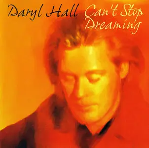 Daryl Hall - Can't Stop Dreaming (1996) Re-Release 2003