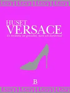 «Huset Versace» by Deborah Ball