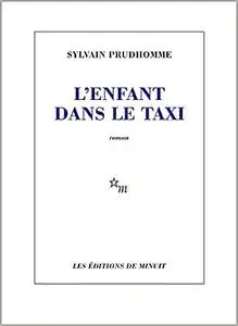 Sylvain Prudhomme, "L'enfant dans le taxi"